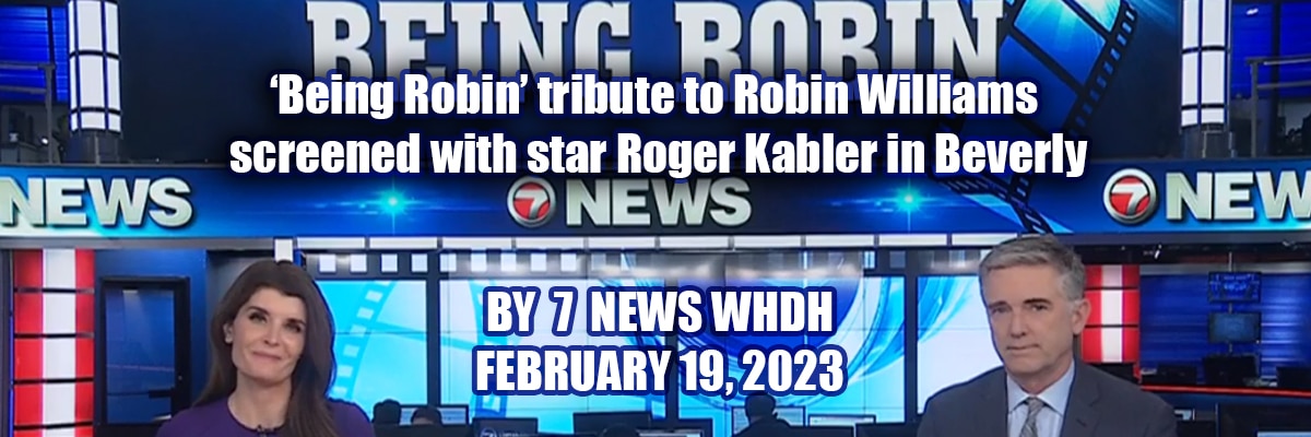 https://whdh.com/news/being-robin-tribute-to-robin-williams-screened-with-star-roger-kabler-in-beverly/