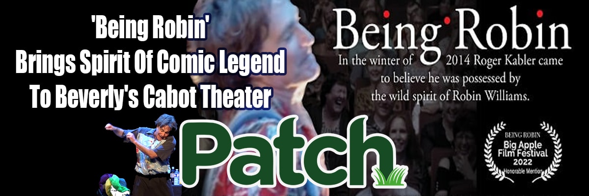 PATCH - 'Being Robin' Brings Spirit Of Comic Legend To Beverly's Cabot Theater